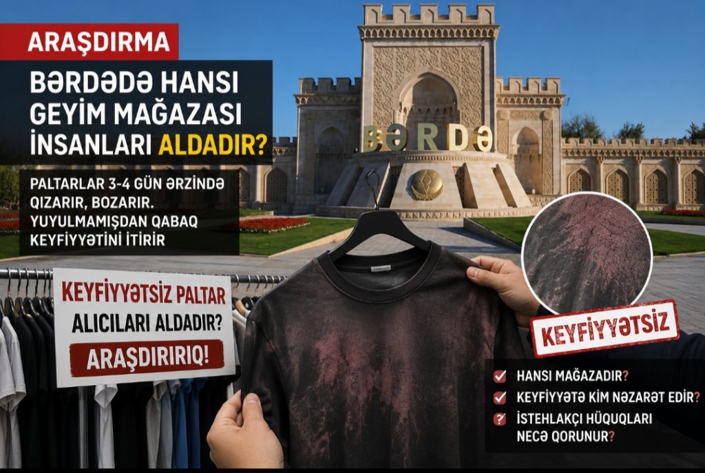 Bərdədə keyfiyyətsiz geyim satışı ilə bağlı narazılıqlar artır – Hansı mağaza alıcıları aldadır?