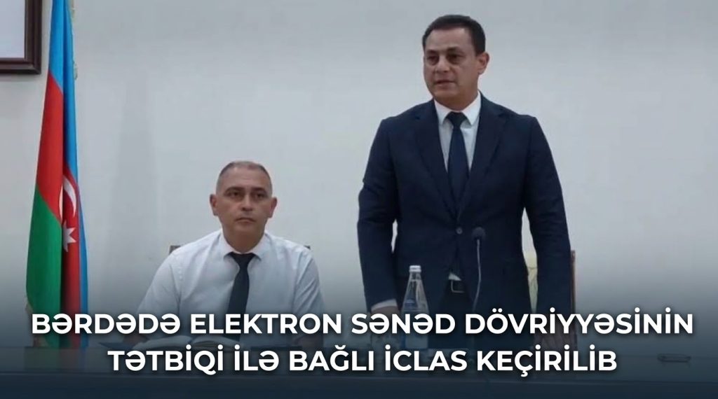 Bərdədə rəqəmsal inkişaf və elektron sənəd dövriyyəsi müzakirə olunub -VİDEO